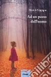 Ad un passo dall'uomo libro di Scopigno Daniele