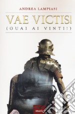 Vae victis! (guai ai vinti!) libro