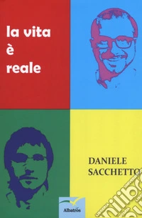 La vita è reale