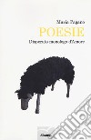 Poesie. Disperato monologo d'amore libro