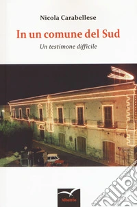In un comune del Sud. Un testimone difficile