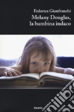 Melany Douglas, la bambina indaco