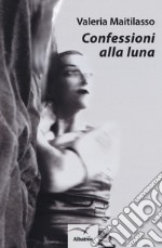 Confessioni alla luna libro