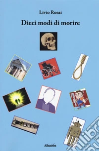 Dieci modi di morire libro