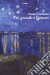 Più grande è l'amore libro