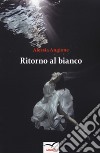 Ritorno al bianco libro