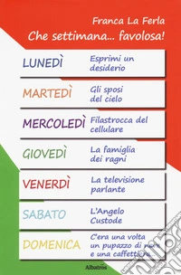 Che settimana... favolosa! libro