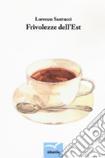 Frivolezze dell'est libro