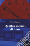 Quattro secondi di nero libro