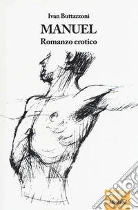 Manuel. Romanzo erotico