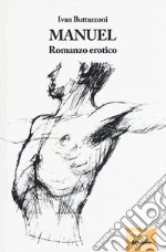 Manuel. Romanzo erotico libro