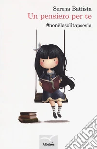 Un pensiero per te. #nonèlasolitapoesia libro