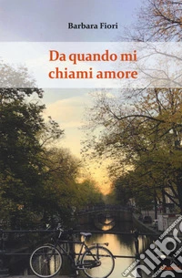 Da quando mi chiami amore