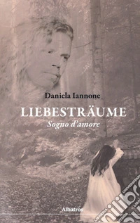 Liebestraume. Sogno d'amore