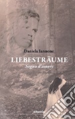 Liebestraume. Sogno d'amore libro