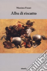 Alba di riscatto libro