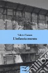 L'infanzia murata libro