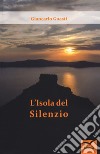 L'isola del silenzio libro