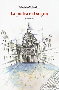 La pietra e il sogno