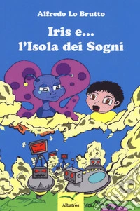 Iris e... l'isola dei sogni libro