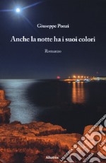 Anche la notte ha i suoi colori libro