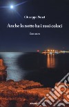 Anche la notte ha i suoi colori libro