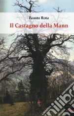 Il castagno della Mann libro