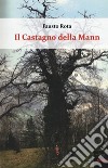 Il castagno della Mann libro