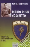 Diario di un coscritto. Ricordi del servizio militare di leva libro