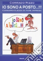 Io sono a posto...!!! Consapevolezza di fare impresa libro