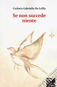 Se non succede niente libro
