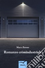 Romanzo crimindustriale