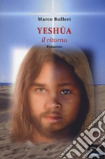 Yeshùa, il ritorno libro