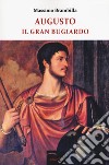 Augusto il gran bugiardo libro