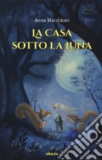 La casa sotto la luna