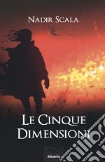 Le cinque dimensioni libro