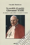 Un modello di santità: Giovanni XXIII. Dal seminario al soglio pontificio: una vocazione alla santità libro di Murdocca Osvaldo
