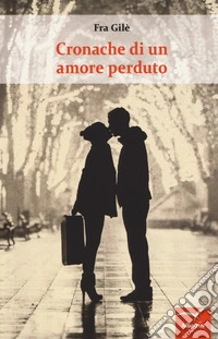 Cronache di un amore perduto