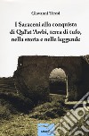 I saraceni alla conquista di Qal'at 'Awbi, terra di tufo, nella storia e nelle leggende libro di Teresi Giovanni