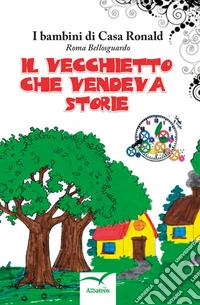 Il vecchietto che vendeva storie