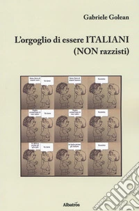 L'orgoglio di essere italiani (non razzisti) libro