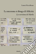 La mamma si droga di felicità