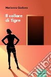 Il collare di tigre libro