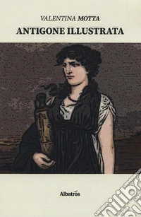 Antigone illustrata