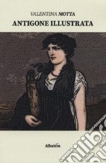 Antigone illustrata