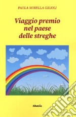 Viaggio premio nel paese delle streghe