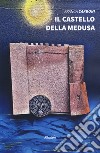 Il castello della medusa libro