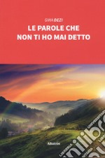 Le parole che non ti ho mai detto libro