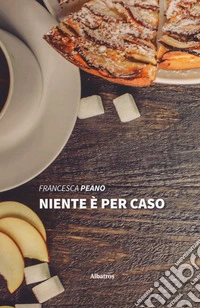 Niente è per caso