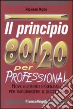 Il principio 80/20. Il segreto per ottenere di più con meno libro